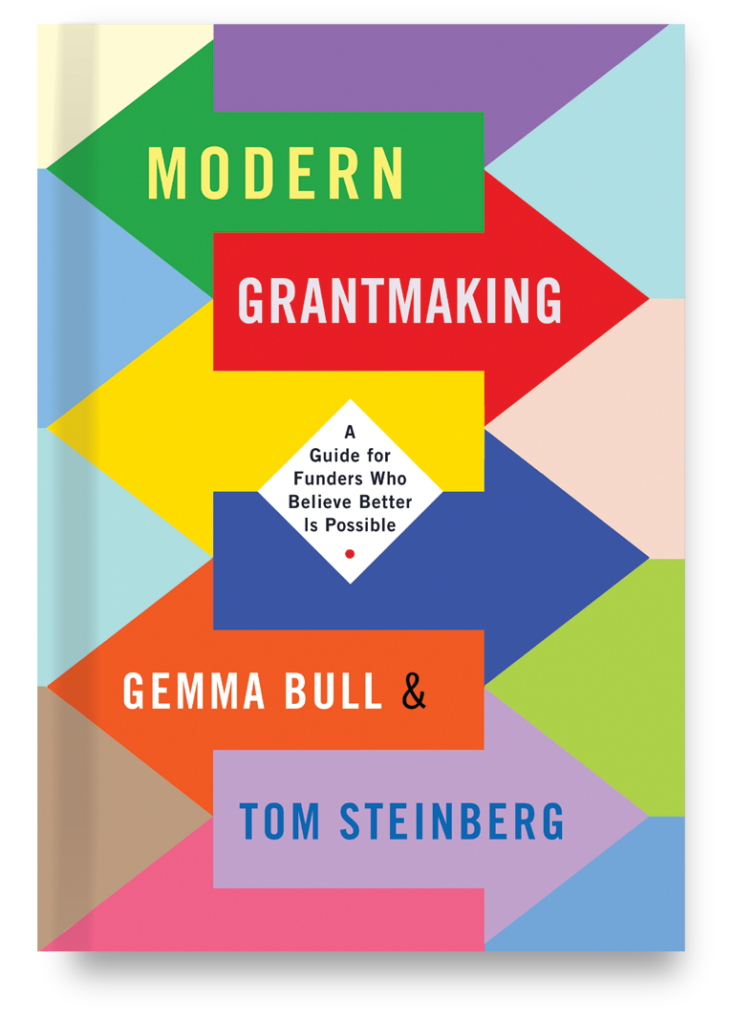 the cover of a book, saying 'Modern Grantmaking: A guide for funders who believe better is Possible' by Gemma Bull and Tom Steinberg